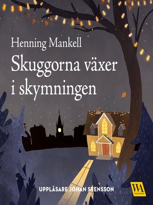cover image of Skuggorna växer i skymningen
